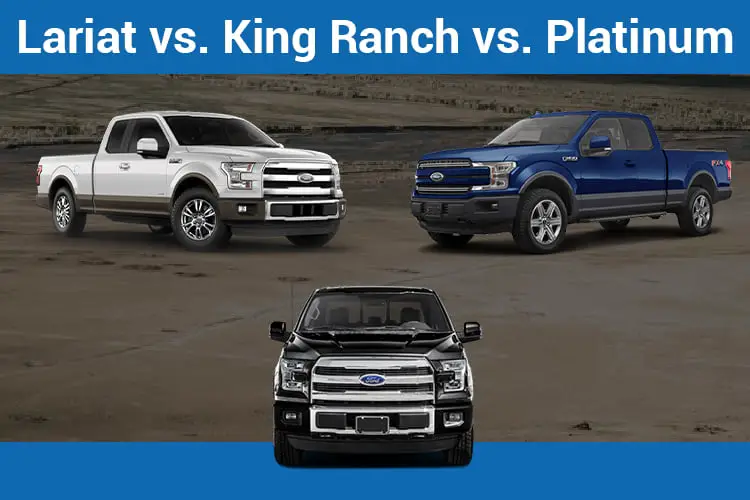 lariat vs king ranch vs platinum