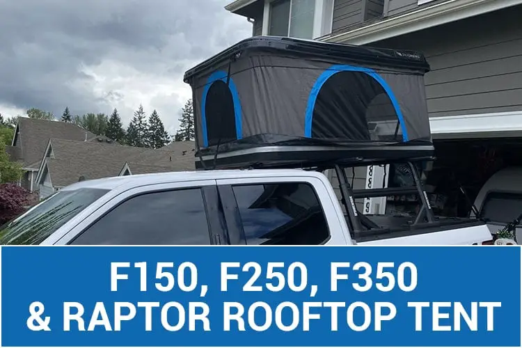 f150, f250, f350 and Raptor rooftop tents