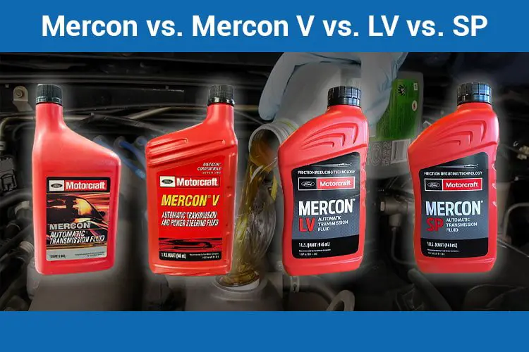 Mercon vs. Mercon V vs. Mercon LV vs. Mercon SP